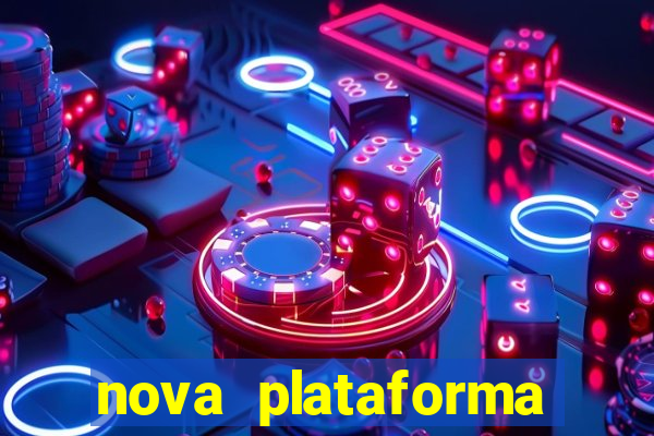 nova plataforma pagando muito